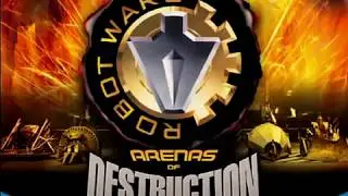 Robot Wars: Arenas of Destruction Part 1
