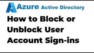 7. Блокировка входа учетных записей пользователей в Azure Active Directory