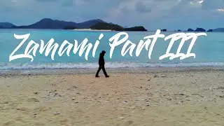 Zamami Part III