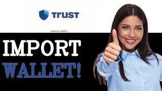 How To Adjust Trust Wallet Import Wallet (2025)