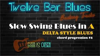 Slow Blues Delta Swing Groove backing track in A
