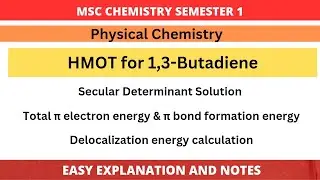 HMO for 1,3-Butadiene | Secular Determinant Solution | Total &pi; electron energy Delocalization energy