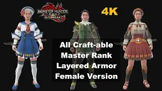 MHR Sunbreak All Craft-able Master Rank Layered Armor (Female Version)