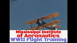&ldquo; MISSISSIPPI INSTITUTE OF AERONAUTICS &rdquo;  WWII ERA BASIC FLIGHT TRAINING  HOME MOVIE  XD95945