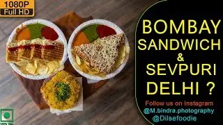Bombay Sandwich And Sev Puri At Wow Sandwiches