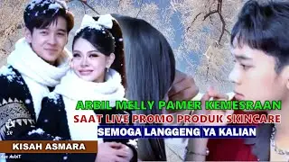 ARBIL FAHRIZAN DAN MELLY LEE PAMER KEMESRAAN SAAT LIVE PROMO PRODUK SKINCARE | SEMOGA BAHAGIA SELALU