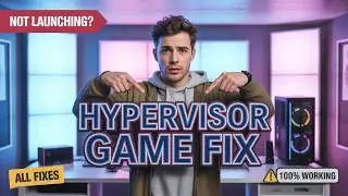 Fix Hypervisor Games Not Launching/Crashing (2026) | FitGirl All Issues Solution