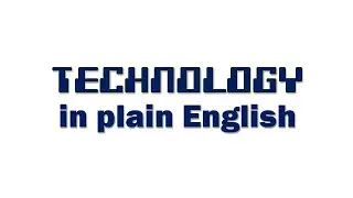 Welcome to Technology in plain English