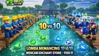 FISH IT - 10 VS 10 PEMANCING MENCARI ENCHANT STONE TERBANYAK + FREE X8 2 JAM YUK RAMEIN !!!
