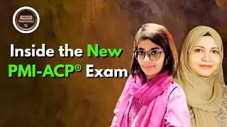 PMI-ACP&reg; After Nov 8, 2024 Update | Aysha&rsquo;s First-Hand Exam Insights & Key Observations