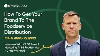 How to Get Your Brand into Foodservice Distribution | Interview with Chad Wisneski