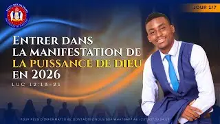 Entrer dans la manifestation de la Puissance de Dieu // J1