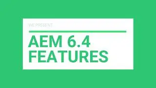 AEM 6 4 New Features