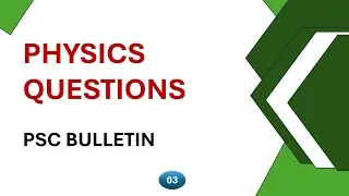 PSC BULLETIN 🎯 IMPORTANT PHYSICS QUESTIONS-03||Psc Statement Questions||Psc Pyq|LDC|LGS||Kerala psc 