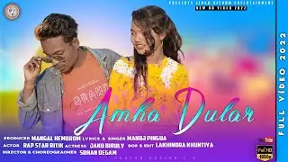 New Ho Video Amha Dular !!Singh Dishum Entertainment Rap star Ritik And Jano Biruly  Full Video