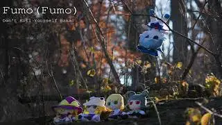 Fumo (Fumo) - Don't Kill Yourself Baka! (5th Wave Emo)