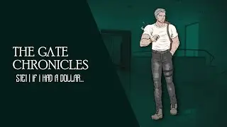 The Gate Chronicles | S1E1 | If I Had a Dollar...