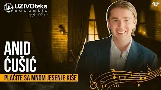 Anid Ćušić - Plačite sa mnom jesenje kiše | UŽIVOTEKA ACOUSTIC (Live 2026)