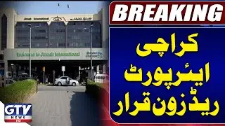 Security concerns: Karachi airport and surrounding areas declared a red zone | Breaking News