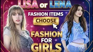 LISA or LENA /FASHION ITEMS / CHOOSE / FASHION / FOR GIRLS