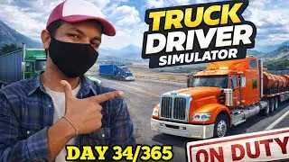 365 DAY CHALLENGE DAY - 35 ON DUTY Truck Driver Simulator | Realistic Truck Game 2026