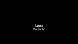 Leon - What U Get (Hot RnB)