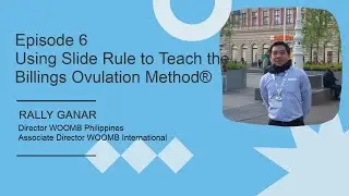 Episode 6 Using Slide Rule to Teach the Billings Ovulation Method&reg;
