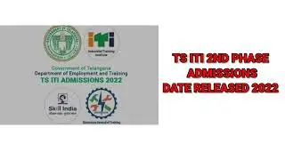 Ts iti 2nd phase admissions 2022 || ts iti admissions date RELEASED 2002 || ts iti admission process