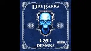 #M3G Dre Barrs - God of Demons Ft D'Sinatra