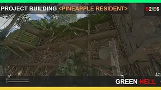 Green Hell (Project Building) (Pineapple Resident) S2E6 ~ Bridge Touch-Up