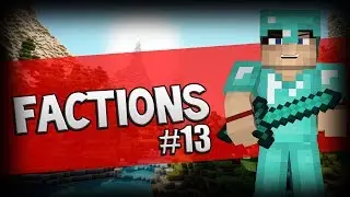 Minecraft Faction Let's Play w/CanadianCraft Ep.13 