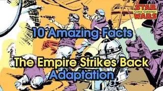 Ten Amazing Facts About Marvel's The Empire Strikes Back Comic Book Adaptation