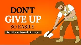 Don't Give Up so easily | Moral stories | Motivational Story | English Stories