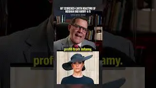 My Scorched-Earth Roasting Of Harry And Meghan - PART 4/6