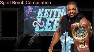Keith Lee - Spirit Bomb Compilation
