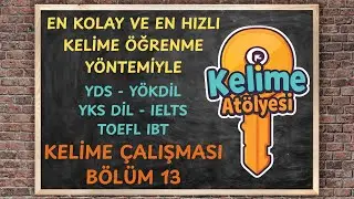 YDS - Y&Ouml;K DİL - YDT (YKS DİL) - Part 13 - Kelime At&ouml;lyesi