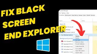 Fix Black Screen After Ending Windows Explorer Task