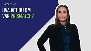 Hva vet du om vår prismatch?