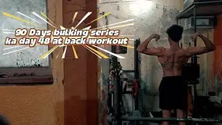 Day 48: Back Workout 🔥 | Bulking Series | Heavy Back Day