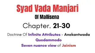 Syadvadamanjari of Mallisena | Chapter 21 22 23 24 25 28 Syadwaad Anekantwad Quodammodo Seven nuance