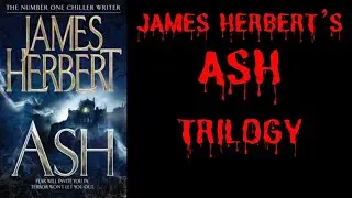 James Herbert's ASH Trilogy