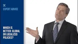 What is Better: Global or Localized Policies? | Expert Advice | Compliance Next