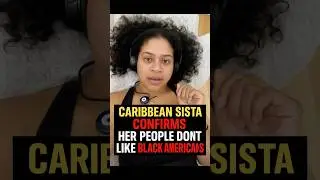 Caribbean Sista Admits It &mdash; They Don&rsquo;t Like Black Americans #monaleo
