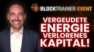 Vergeudete ENERGIE verlorenes KAPITAL - Dr. Harald Rauter von 21Energy | Blocktrainer Event 2025