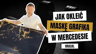 Jak Okleić Maskę w Mercedesie? - Oracal 970 - Grafika