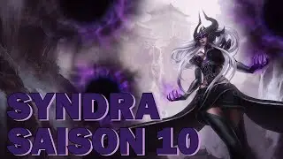 GUIDE DE CHAMPION : SYNDRA S10 (MID)
