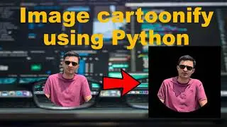 Image Cartoonify Using Python | Opencv