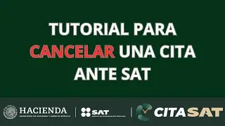 ¿Cómo cancelar una cita ante SAT?