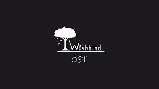 30. Whirlwind of the mind - Wishbind OST - Strelly