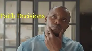 Faith Decisions